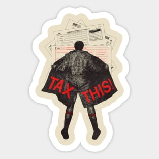 TAX THIS! Sticker